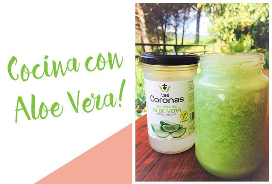 El Aloe Vera llega a tu cocina y te ayuda a hacer la digestión - Aloe Vera Las Coronas